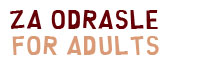 za
                odrasle / for adults