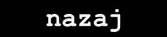 Nazaj!