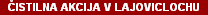 �ISTILNA AKCIJA V LAJOVICLOCHU