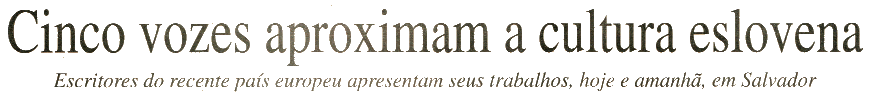 Cinco vozes aproximam cultura eslovena