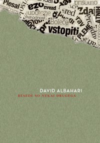 David Albahari - Besede so nekaj drugega