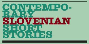 Contemporary Slovenian Short Stories