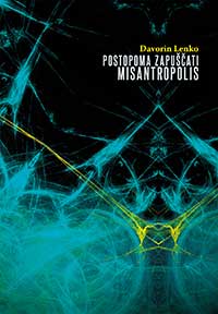 Davorin Lenko - Postopoma zapuščati Misantropolis