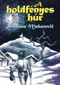Svetlana Makarovič - A holdfényes húr