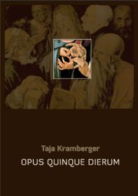 Taja Kramberger - Opus quinque dierum