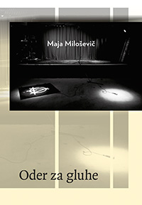 Maja Miloševič - Oder za gluhe