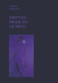 Svetlana Makarovič - Mrtvec pride po ljubico
