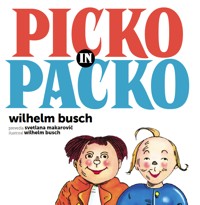 Wilhelm Busch - Picko in Packo