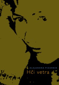 Alejandra Pizarnik - Hči vetra