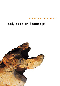Magdaléna Platzová - Sol, ovce in kamenje