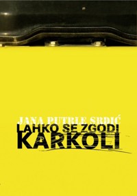 Jana Putrle Srdić - Lahko se zgodi karkoli