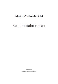 Alain Robbe-Grillet - Sentimentalni roman