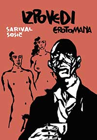 Sarival Sosič - Izpovedi erotomana