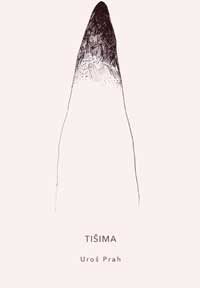Uroš Prah - Tišima