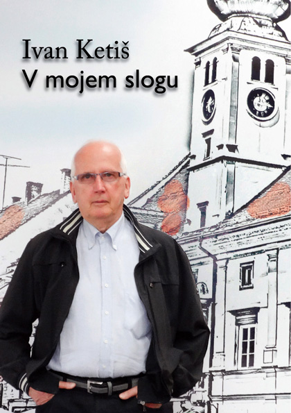 Ivan Ketiš - V mojem slogu