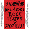 Študentsko delavski rock teater v opoziciji