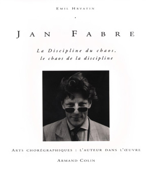 Emil Hrvatin: JAN FABRE - La Discipline du chaos le chaos de
la discipline (1994)