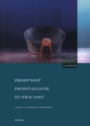 PRISOTNOST, PREDSTAVLJANJE, TEATRALNOST- razprave iz
sodobnih teorij gledalisca Uredil: Emil Hrvatin  (1996)